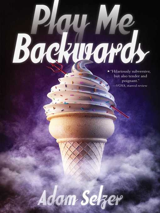 Title details for Play Me Backwards by Adam Selzer - Wait list